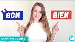 BON vs BIEN // French Grammar Course // Lesson 44 🇫🇷