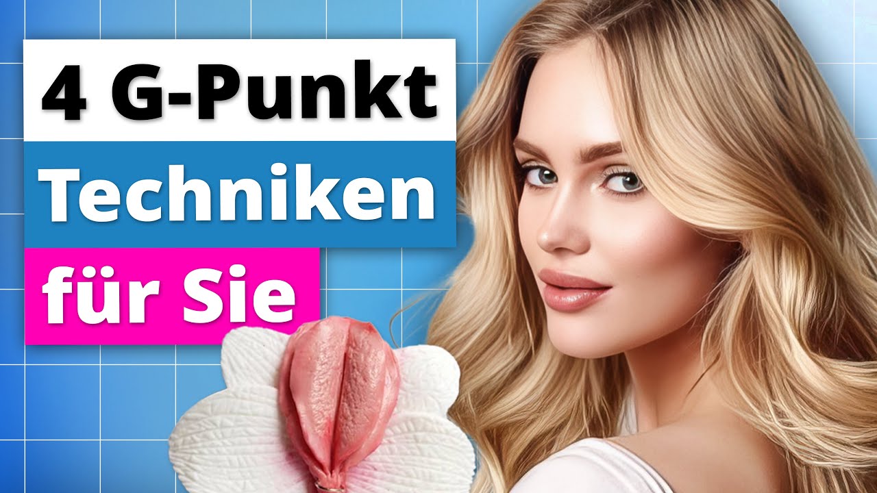 G Point G-Punkt finden und stimulieren für intensive weibliche Orgasmen - YouTube
