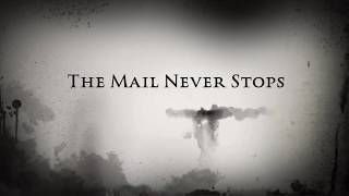 The Mail Never Stops