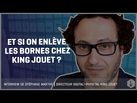 IMPROVEEZE - Et si on enlève les bornes chez King Jouet ? - Stéphane Marthe, Groupe King Jouet