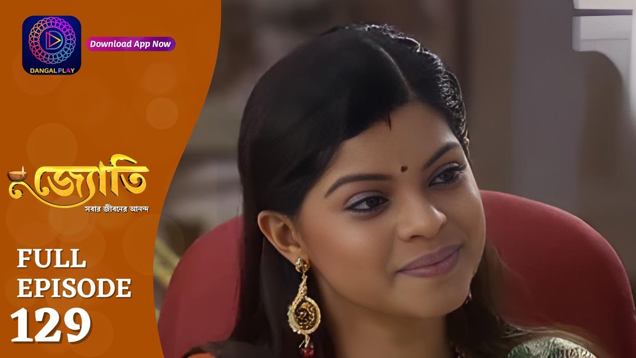Witness the Captivating Journey of Jyoti | জ্যোতি | Full Episode 129 | Enterr10 Bangla