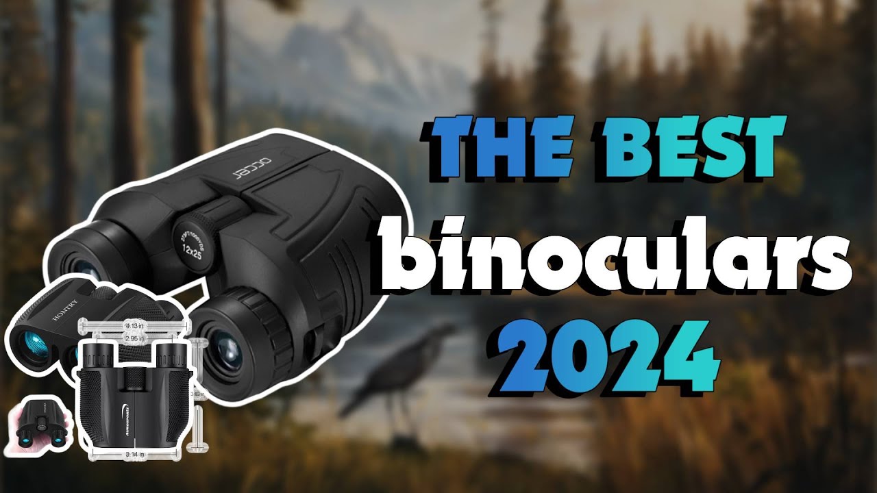 The Best Kids Binoculars 2024 in 2024 - Must Watch Before Buying!