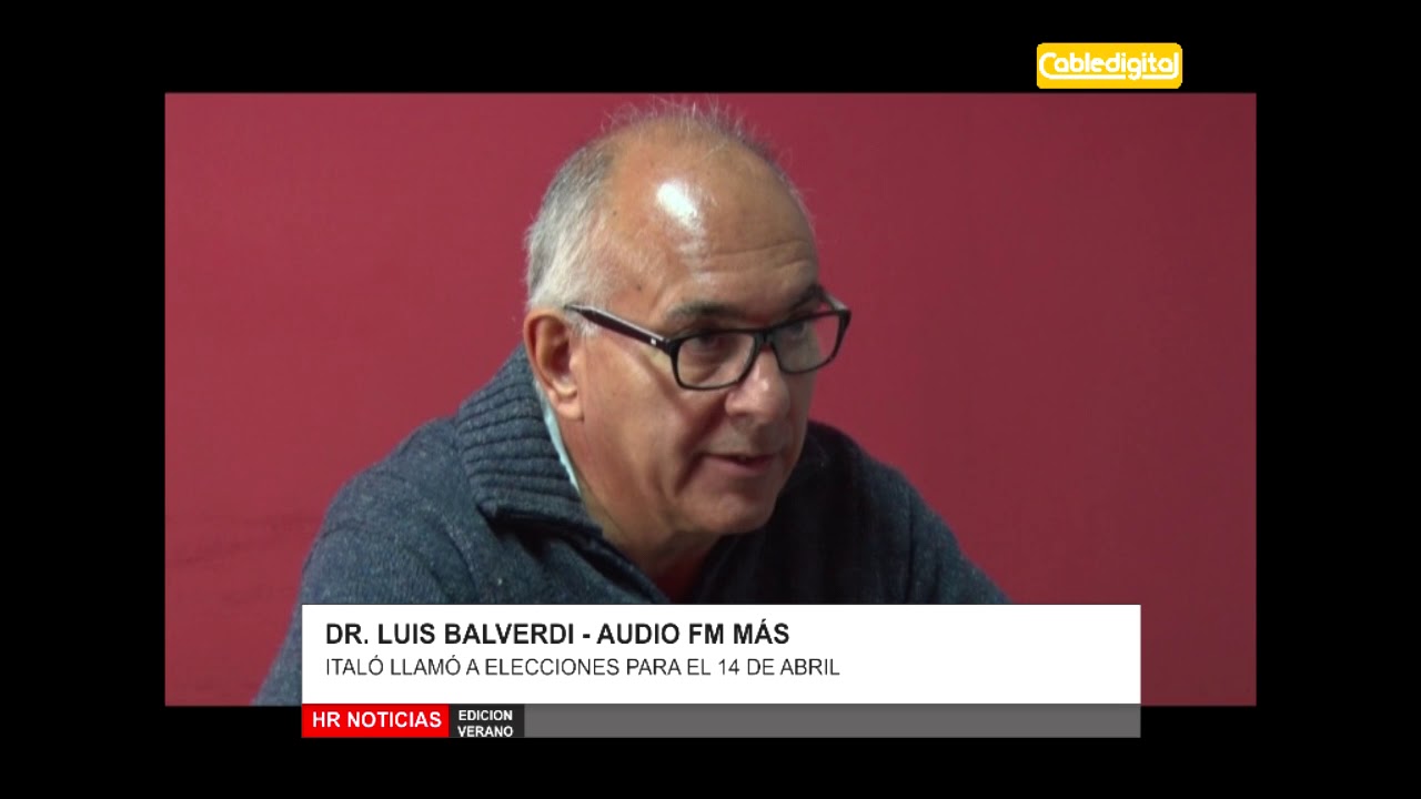 DR LUIS BALVERDI ITALO LLAMO A ELECCIONES PARA EL 14 DE ABRIL huinca renaco