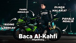 SEPANJANG JALAN BACA AL KAHFI, NIKMAT! #NightRiding 01