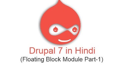 Drupal 7 Development Tutorials (Hindi and Urdu) -  Floating Block Module Part 1