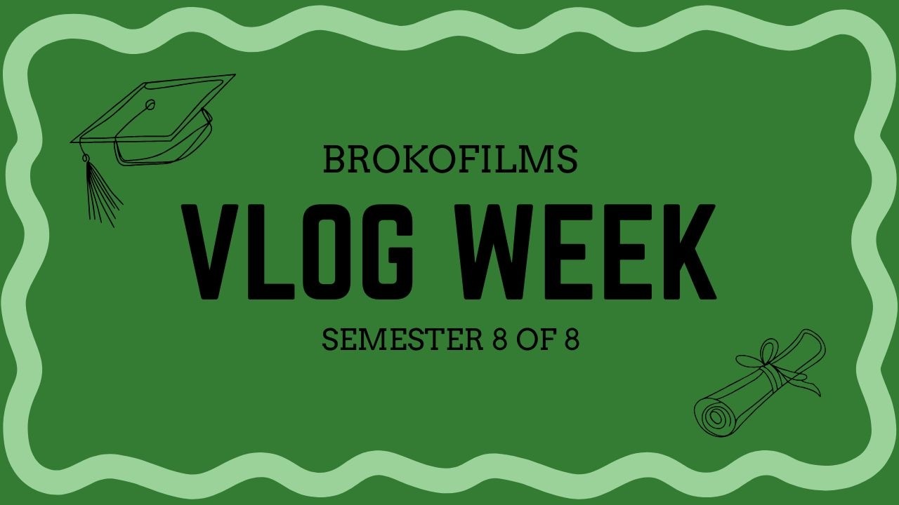 VLOG WEEK: the final one