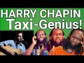 HARRY CHAPIN TAXI Reaction - First time hearing