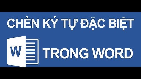 Mẹo rất hay chèn BIỂU TƯỢNG KÍ HIỆU trong Word 2016, 2019