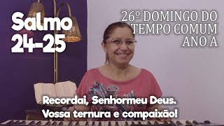 Video thumbnail of "SALMO - 24-25  (cifra) - 26º Domingo do Tempo Comum, Ano A  -  Ana Walquiria"