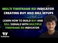 MULTIPLE TIMEFRAME RSI INDICATOR | TRADINGVIEW PINESCRIPT| CREATING BULLISH AND BEARISH SIGNALS