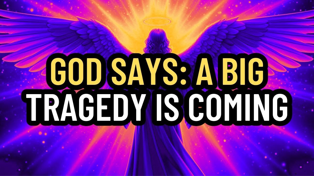 Chosen Ones: God Says: A Big Tragedy Is Coming Your Way. I'm Trying To Save You From...