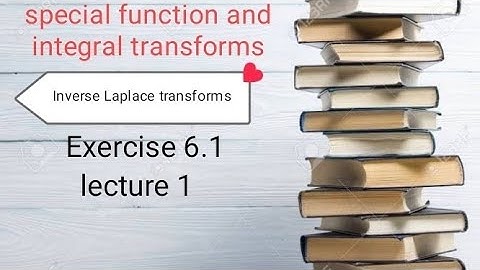 Inverse Laplace transforms Ex 6.1 ( lecture 1) Ba/ Bsc 4th semester