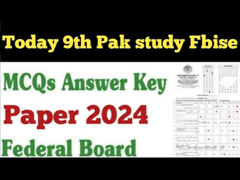 Fbise 9th Pak study MCQs Answer key 2024 federal board class 9 pak study paper 2024