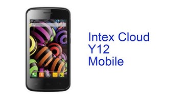 Intex Cloud Y12 Mobile Specification [INDIA]