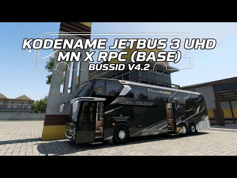 RILIS‼️KODENAME JETBUS 3 UHD (BASE) MN X RPC • BUSSID V4.2