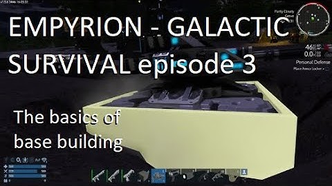 The basics of base building - Empyrion - Galactic Survival Gameplay episode 3