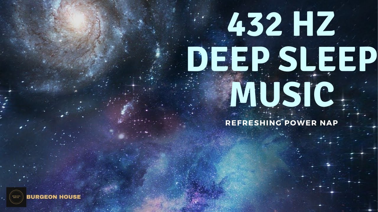 432 Hz Deep Sleep Music | Miracle Music | Positive Energy Deeply ...