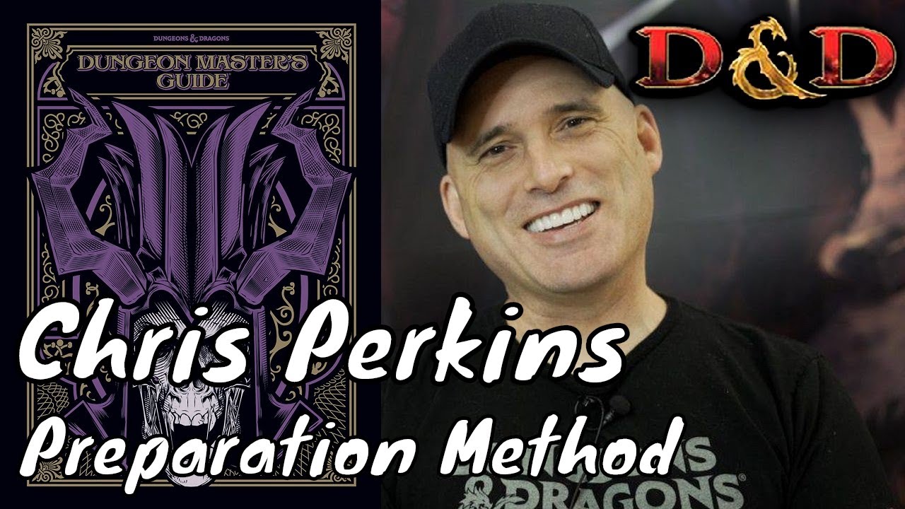 dm tips satine Chris Perkins Adventure Preparation Method (D&D 5E)