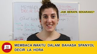 Membaca Waktu Dalam Bahasa Spanyol  Decir La Hora