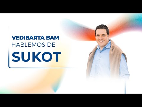 Vedibarta Bam - Hablemos de Sukot | Moré Dudu