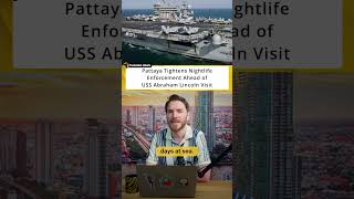 PATTAYA STEPS UP ENFORCEMENT AHEAD OF US NAVY VISIT