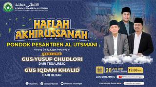 HAFLAH AKHIRUSSANAH  PONDOK PESANTREN AL USTMANI WINONG GEJLIG  KAJEN KAB. PEKALONGAN 2026 M.