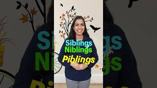 Who Is A Sibling, Nibling And Pibling Vocabulary