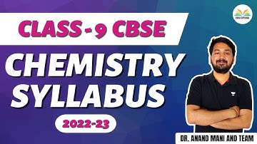 Chemistry Syllabus 2022-23 | Class - 9 | Strategy | CBSE 2022 | Dr. Anand Mani and Team