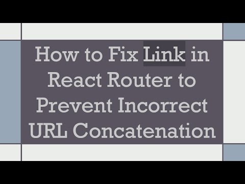 How to Fix Link in React Router to Prevent Incorrect URL Concatenation