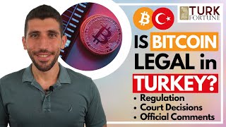 Is Bitcoin Legal in Turkey? Regulation, Court Decisions and Tax Office Opinion of Turkey
