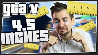 4.5 INCHES | GTA 5 Online