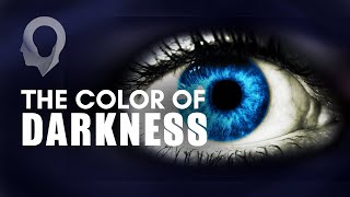 What Color Is Darkness?