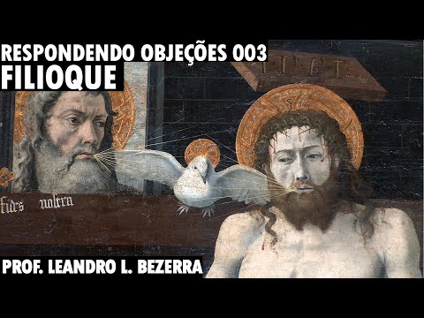 Vídeo: O filioque é dogma?