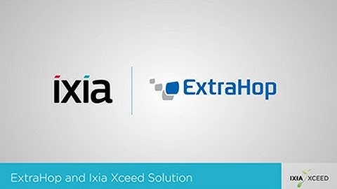 ExtraHop and Ixia Xceed Solution