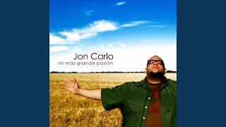 Video thumbnail of "Jon Carlo - Y Te Voy a Adorar"