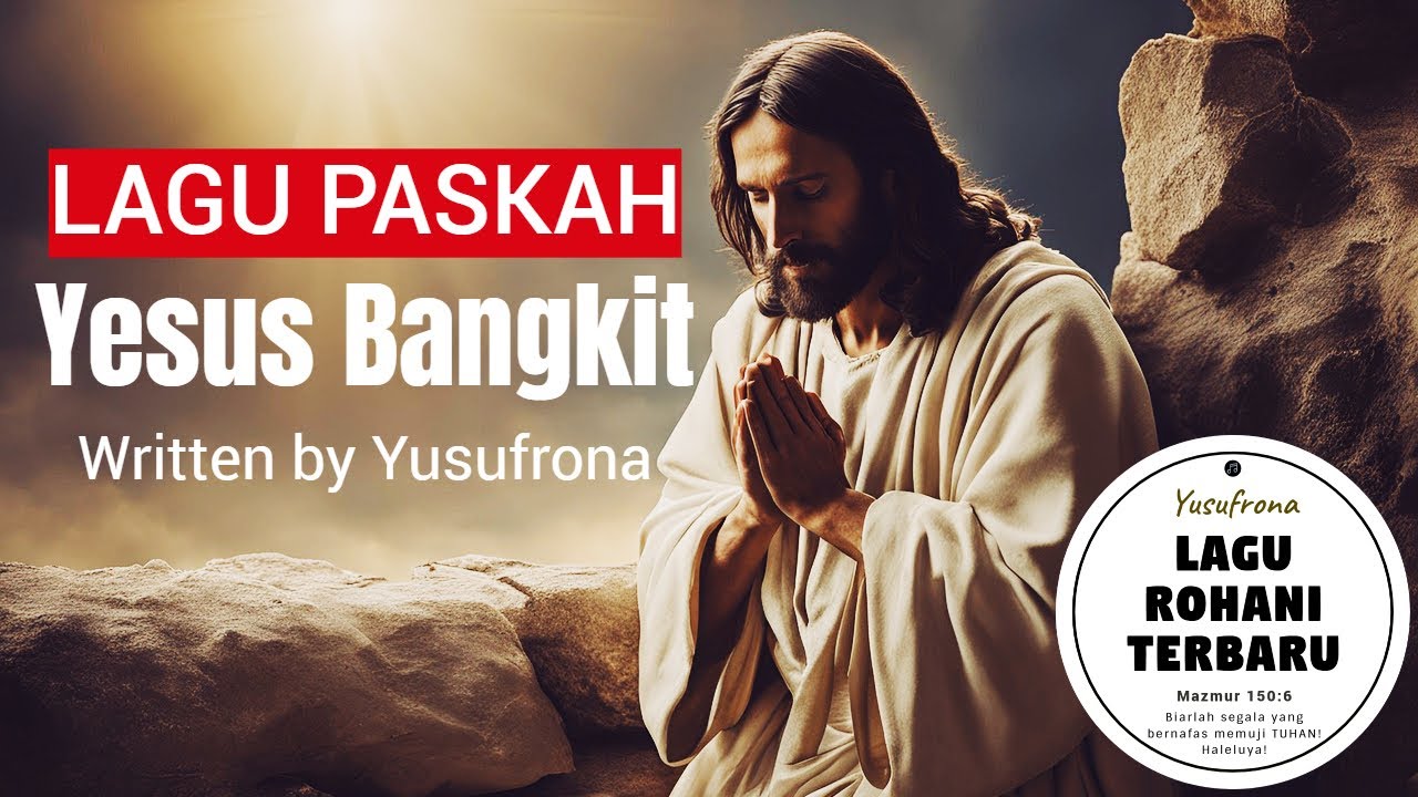 Yusuf Rona YESUS BANGKIT | Lagu Paskah Terbaru | Yusuf Rona (Official Lyric Video ...