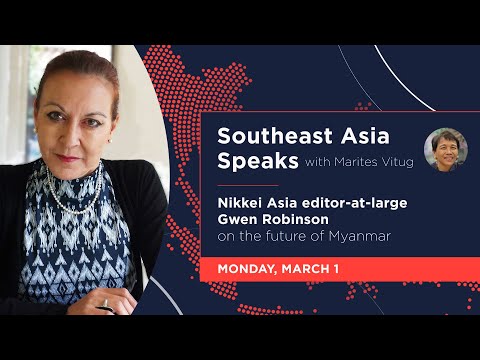 Southeast Asia Speaks: Journalist Gwen Robinson on the future of Myanmar