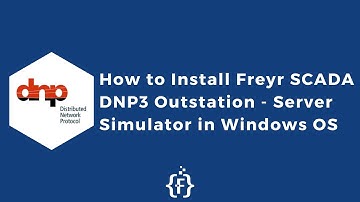 How to Install Freyr SCADA DNP3 Outstation - Server Simulator in Windows Machine |