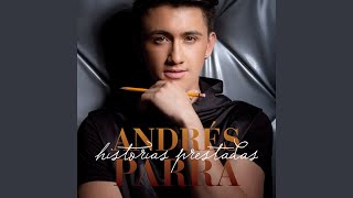 Video thumbnail of "Andrés Parra - Quédate Conmigo"