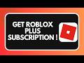 How to Get Roblox Plus Subscription !