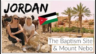 TRAVEL DIARY:  THE BAPTISM SITE & MOUNT NEBO, JORDAN