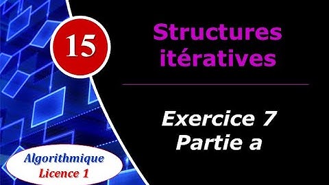 15) Structures itératives : Exercice 6a