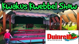 Kwakus Kwebbel Show - Duinrell