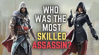 Assassins Creed - Who Is The Most Skilled Assassin?