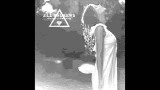 Jill Andrews - The End of Everything