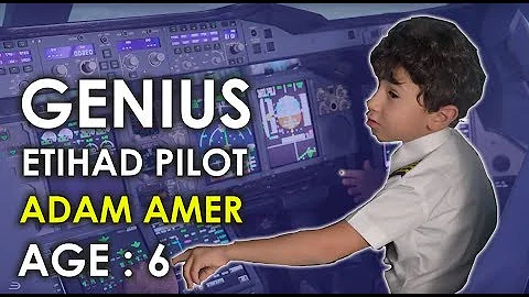 6 year old Genius Kid Pilot (Captain ADAM AMER) flying Etihad Airways Airbus A380 (Full Video)