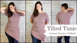 Crochet Sweater For Women Crochet Sweater Tutorial Tilted Tunic Crochet Sweater Pattern