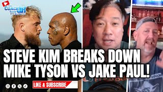 STEVE KIM BREAKS DOWN MIKE TYSON VS JAKE PAUL! | THE COACH JB SHOW WITH BIG SMITTY