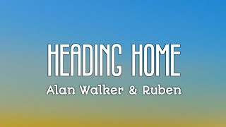 Alan Walker & Ruben - Heading Home (Lyrics)