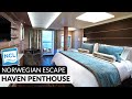 Norwegian Escape | Haven Penthouse Suite with Balcony HI Full Tour & Review 4K | NCL Cruises